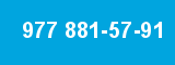 977 881-57-91